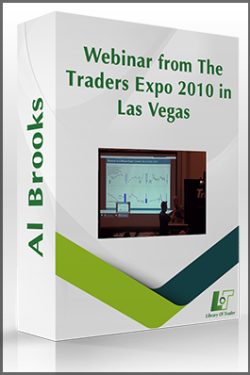 Al Brooks – Webinar from The Traders Expo 2010 in Las Vegas