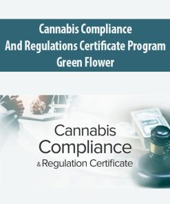 Cannabis Compliance and Regulations Certificate Program By Green Flower