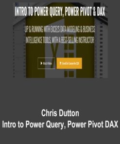 Chris Dutton – Intro to Power Query & Power Pivot DAX