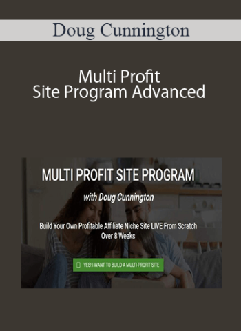 Doug Cunnington – Multi Profit Site Program Advanced