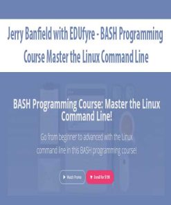 Jerry Banfield with EDUfyre – BASH Programming Course Master the Linux Command Line