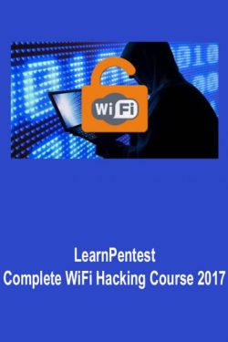 LearnPentest – Complete WiFi Hacking Course 2017