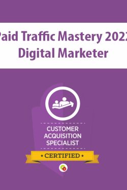 Paid Traffic Mastery 2022 By Digital Marketer