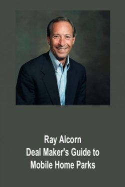 Ray Alcorn – Deal Maker’s Guide to Mobile Home Parks
