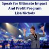 Speak for Ultimate Impact and Profit Program By Lisa Nichols