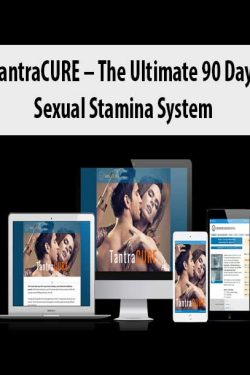 TantraCURE – The Ultimate 90 Day Sexual Stamina System