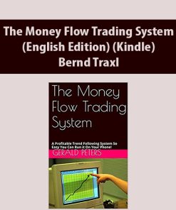 The Money Flow Trading System: A Profitable Trend Following System So Easy You Can Run it On Your Phone! (English Edition) (Kindle)