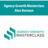 Agency Growth Masterclass By Alex Berman