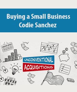 Buying a Small Business By Codie Sanchez