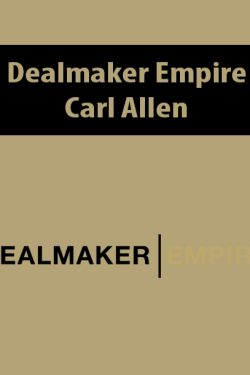 Dealmaker Empire By Carl Allen