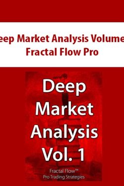 Deep Market Analysis Volume 1 by Fractal Flow Pro