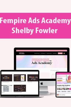 Fempire Ads Academy By Shelby Fowler