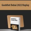 GeekOut Dubai 2022 Replay