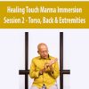 Healing Touch Marma Immersion Session 2 – Torso, Back & Extremities – April 2022