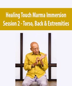 Healing Touch Marma Immersion Session 2 – Torso, Back & Extremities – April 2022