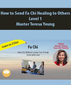 How to Send Fa Chi Healing to Others Level 1 By Master Teresa Yeung