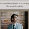 Lean & Mean Email Marketing By Brennan Hopkins