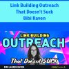 Link Building Outreach That Doesn’t Suck By Bibi Raven