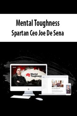 Mental Toughness With Spartan Ceo Joe De Sena