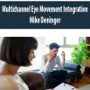 Multichannel Eye Movement Integration (MEMI) By Mike Deninger