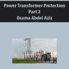 Power Transformer Protection part 2 By Osama Abdel Aziz