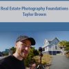 Real Estate Photography Foundations By Taylor Brown