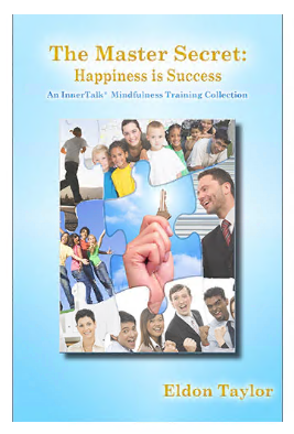 Happiness (The Master Secret: Happiness is Success) ~ Library By Eldon Taylor