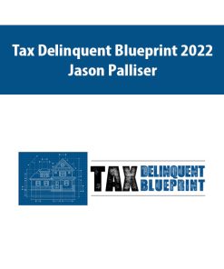Tax Delinquent Blueprint 2022 By Jason Palliser