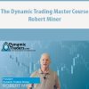 The Dynamic Trading Master Course By Robert Miner