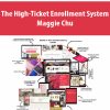 The High-Ticket Enrollment System By Maggie Chu