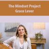 The Mindset Project By Grace Lever
