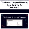 The Research Report Playbook: Here We Grow, Yo By Erin Balsa