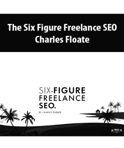 The Six Figure Freelance SEO By Charles Floate