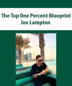 The Top One Percent Blueprint By Joe Lampton