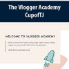 The Vlogger Academy By CupofTJ