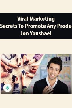 Viral Marketing 7 Secrets To Promote Any Product By Jon Youshaei
