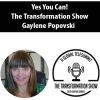 Yes You Can! – The Transformation Show By Gaylene Popovski