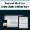 Breathwork & Meditation with Stefanos Sifandos & Christine Hassler