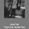 James Tusk – Project Tusk – Number Close To Naked The Complete Guide