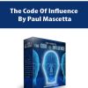 The Code Of Influence Copywriting Deep Analysis By Paul Mascetta