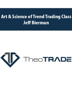 Art & Science of Trend Trading Class with Jeff Bierman