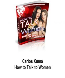 Carlos Xuma – How to Talk to Women