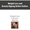 Weight Loss and Beauty Qigong Online Tuition