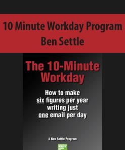 10 Minute Workday Program By Ben Settle