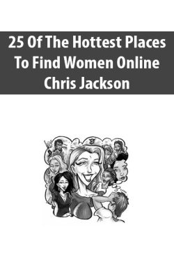25 Of The Hottest Places To Find Women Online by Chris Jackson