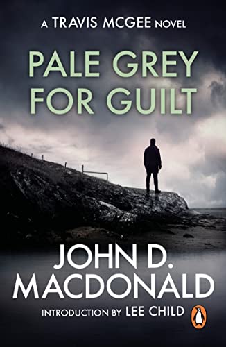 Pale Grey for Guilt: Introduction By Lee Child (Kindle) With John D MacDonald