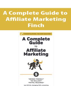 A Complete Guide to Affiliate Marketing By Finch