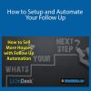 Al Rivera – How to Setup and Automate Your Follow Up