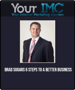 Brad Sugars – 6 Steps To A Better Business