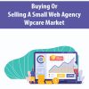 Buying or Selling A Small Web Agency By Wpcare Market